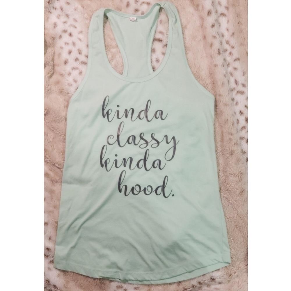 Kinda Classy Kinda Hood Tank!